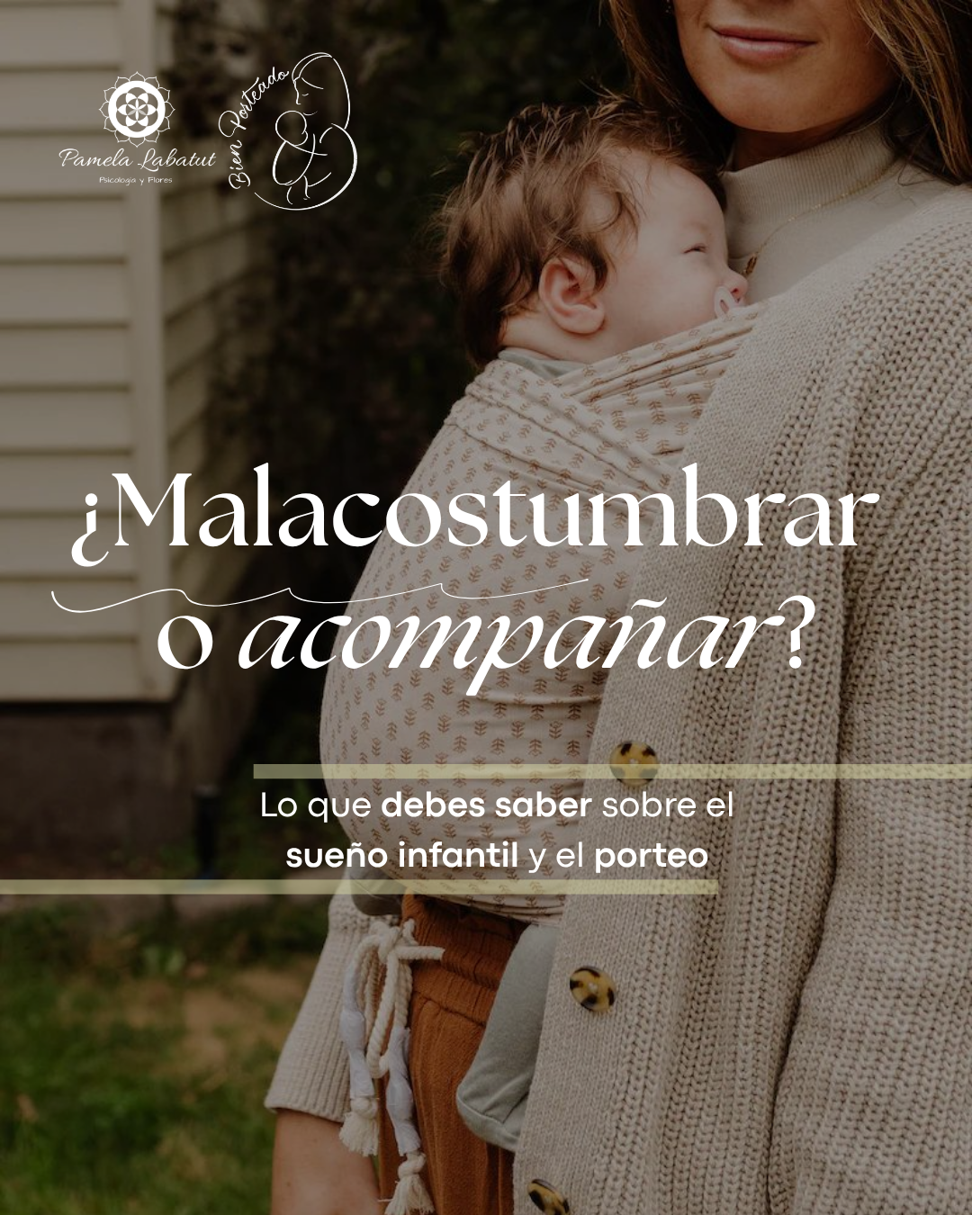 ¿Malacostumbrar o acompañar? Lo que debes saber sobre el sueño infantil y el porteo